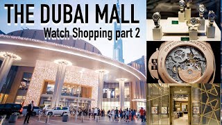 Buying a new luxury watch in The Dubai Mall from display after 2 days of watch shopping [upl. by Aicilla350]