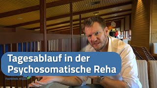 Tagesablauf Reha  Klinik Psychosomatik in den Bergen [upl. by Einolem]