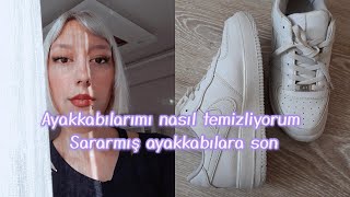 Sararan beyaz ayakkabı nasıl temizlenir how to clean white sneakers spor ayakkabı nasıl temizlenir [upl. by Pelmas330]