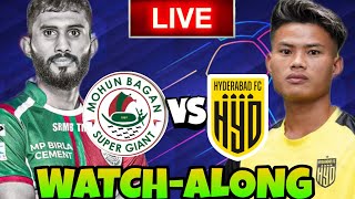 MOHUN BAGAN SG VS HYDERABAD FC LIVE MATCH WATCHALONG  ISL  TALK WITH SOHAM [upl. by Novelia]