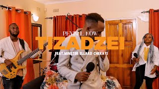 Tizadzei Wenyasha feat Minister Ellard Cherayi revivalnow tizadzei [upl. by Morena618]