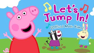 Peppa Pig  Lets Jump In Official Music Video [upl. by Allemrac]