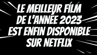 LE MEILLEUR FILM 2023 ENFIN SUR NETFLIX [upl. by Hammerskjold809]