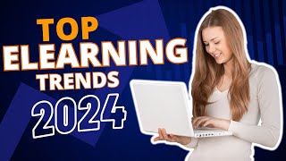 Top ELearning Trends for 2024  Artificial Intelligence [upl. by Sidnak]