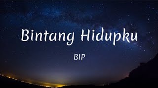 Bintang Hidupku  BIP Lyrics [upl. by Tenaej]