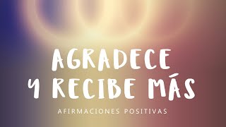 GRATITUD ABUNDANCIA Y FELICIDAD Afirmaciones Positivas para Dormir  Reprograma tu Subconsciente [upl. by Stearne]