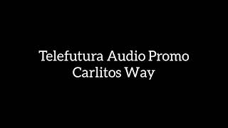 Telefutura Audio Promo  Carlitos Way 1993 [upl. by Declan]