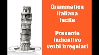 Grammatica italiana  Presente indicativo  verbi irregolari [upl. by Stauder]