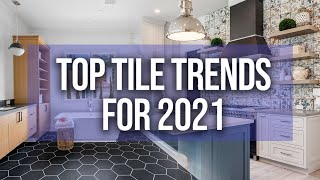 Top Tile Trends for 2021 [upl. by Idolah872]