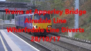 Trains at Apperley Bridge Wharfedale Line Diverts 281017 [upl. by Ettenhoj]