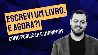 Escrevi um livro e agora Por que Publicar [upl. by Ettebab]