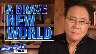 How To Prepare For The Brave New World  Robert Kiyosaki Updates You During Quarantine [upl. by Matthia]