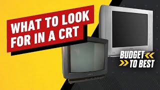 What to Look for in a CRT TV  Budget to Best [upl. by Ajram]