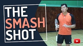 Badminton Tips and Techniques  The Smash Shot  featuring Coach Andy Chong [upl. by Ruhtra]