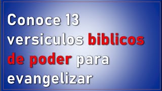 La Biblia  13 versos Bíblicos de poder para evangelizar en las calles y dentro de las casas [upl. by Hannahs]