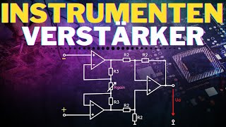 Grundlagen Instrumentenverstärker  Herleitung  Grundlagen Operationsverstärker OPV9 [upl. by Jeraldine458]