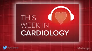 Jun 21 2024 This Week in Cardiology Podcast [upl. by Iruam]