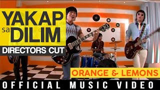 Orange amp Lemons  Yakap sa Dilim Official Music Video [upl. by Wernick]