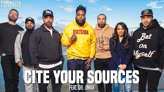 Patreon EXCLUSIVE  Cite Your Sources feat Dr Umar Part 1  The Joe Budden Podcast [upl. by Minetta]