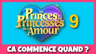 ❤️ LES PRINCES ET LES PRINCESSES DE LAMOUR 9  LE CASTING COMPLET OFFICIEL  ❤️ [upl. by Hendren816]