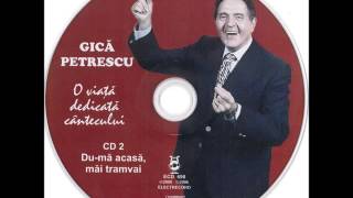 Gică Petrescu  Dumă acasă mai tramvai HD Audio Flac [upl. by Jaan]