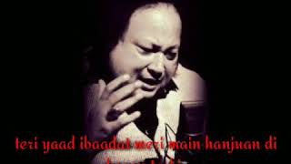 Teri yaad ibadat meri Nusrat Fateh Ali Khan with lyrics [upl. by Flessel]