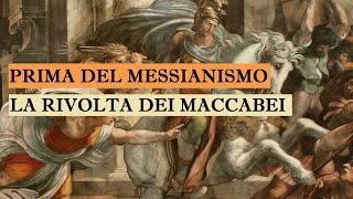 quotPrima del messianismo la rivolta dei Maccabeiquot [upl. by Briant266]