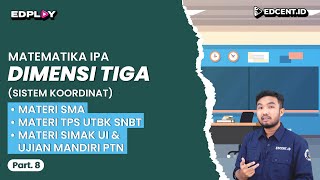 DIMENSI TIGA  Sistem Koordinat – Materi Matematika UTBK SNBT dan SIMAK UI  Part8 [upl. by Traver]