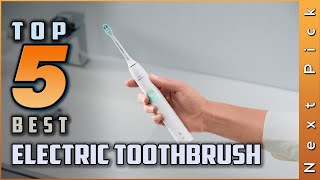 Best Electric Toothbrushes Review  Perfect Models for Any Budget in 2024 [upl. by Ahsineg]