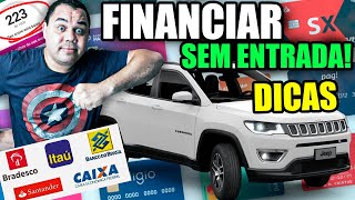 COMO FINANCIAR UM VEÍCULO FÁCIL SEM ENTRADA SEM COMPROVAR RENDA E COM SCORE BAIXO [upl. by Dawaj]