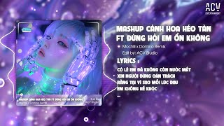 Mashup Cánh Hoa Héo Tàn x Đừng Hỏi Em Ổn Không  Mochiii x Domino Remix  Style Huy PT [upl. by Signe]