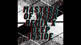 MASTERS OF WORK REMIX X DEEP INSIDE DJ WLF [upl. by Yelrac993]