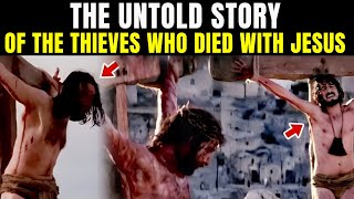 IT MADE ME CRY Story of the two thieves who were crucified with Jesus [upl. by Demetra]