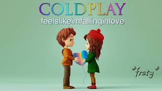 Coldplay  Feels Like Im Falling In Love Steerner Remix [upl. by Shult659]