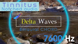 Tinnitus Sound Therapy Delta Wave Binaural Beats for Relief and Relaxation  7600 Hz Notched Sound [upl. by Hanej377]