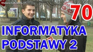 INFORMATYKA PODSTAWY CZĘŚĆ 2  odc 70 MaturaToBzduraTV [upl. by Mairam933]