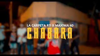 La Carpeta RD Ft Maxima 40  CHABARA  Prod Itsfreelance VIDEO OFICIAL [upl. by Alina]