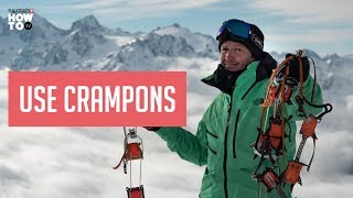 HOW TO USE CRAMPONS with Xavier De Le Rue  How To XV [upl. by Ahs]