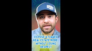 Expose a Flawed Real Estate Model Without Losing Respect [upl. by Bully]