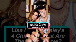 Lisa Marie Presley’s 4 ChildrenWhat are They Doing Nowforyou usa fyp [upl. by Sabine]