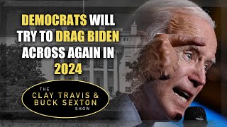 Democrats Will Try to Drag Biden Across Again in 2024 [upl. by Ruiz550]