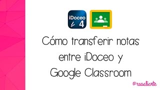 Cómo transferir notas entre iDoceo y Google Classroom [upl. by Assylla]