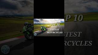 TOP 10 FASTEST MOTORCYCLES IN THE WORLD [upl. by Sirref882]