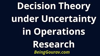 Decision Theory Under Uncertainty Operations research with Solved Numericals  By Gourav Manjrekar [upl. by Bang428]