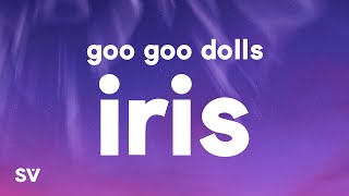 Goo Goo Dolls – Iris Lyrics [upl. by Leuneb]