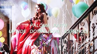 Paloma Faith — quotUpside Downquot  Sub Español [upl. by Hirasuna]