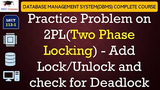 L1131 Practice Problem on 2PLTwo Phase Locking  Add LockUnlock and check for Deadlock [upl. by Bourgeois453]