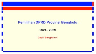 Dapil 4  Pemilihan DPRD Provinsi Bengkulu 20242029 [upl. by Dorella]