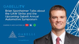 Brian Sponheimer Talks about the UAW Strike and the Upcoming Gabelli Annual Automotive Symposium [upl. by Odnanref6]