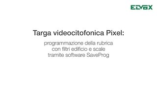 Videocitofonia Elvox – Pixel programmazione rubrica con filtro software SaveProg Tutorial by Vimar [upl. by Handy408]